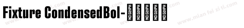 Fixture CondensedBol字体转换